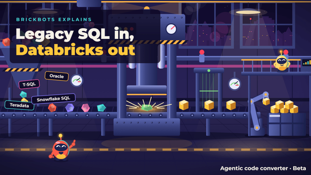 BrickBots in a neon data factory: legacy SQL chunks labelled T-SQL, Oracle, Teradata and Snowflake SQL go into a press and come out as gold cubes. Title: Legacy SQL in, Databricks out.